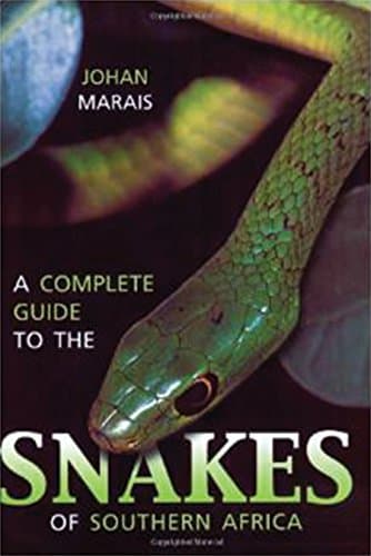 A Complete Guide to Snakes of Southern Africa Paperback – July 1, 2005