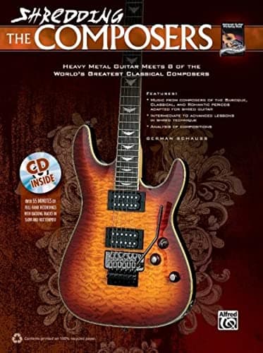 Shredding the Composers: Heavy Metal Guitar Meets 8 of the World's Greatest Classical Composers, Book & CD (Shredding Styles) Paperback – May 1, 2012