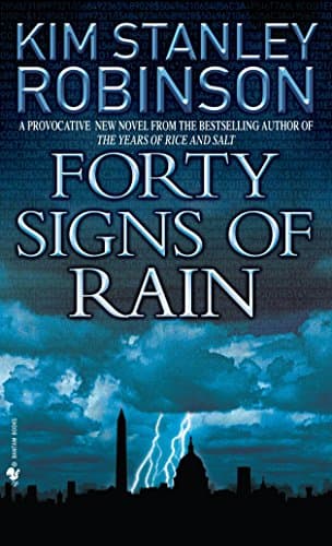 Forty Signs of Rain (Science in the Capital Trilogy, Book 1)
