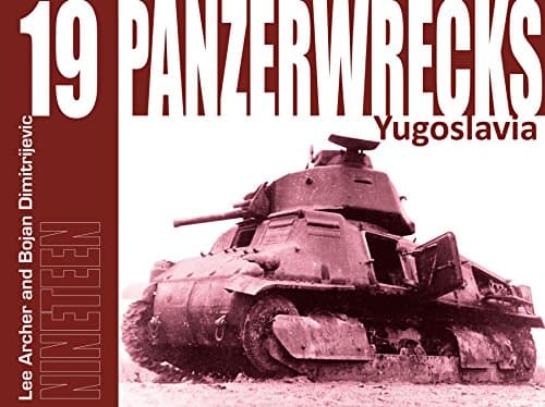 Panzerwrecks 19: Yugoslavia Paperback – Picture Book, December 1, 2015