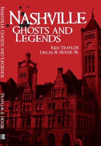 Nashville Ghosts and Legends (Haunted America) Paperback – October 17, 2007