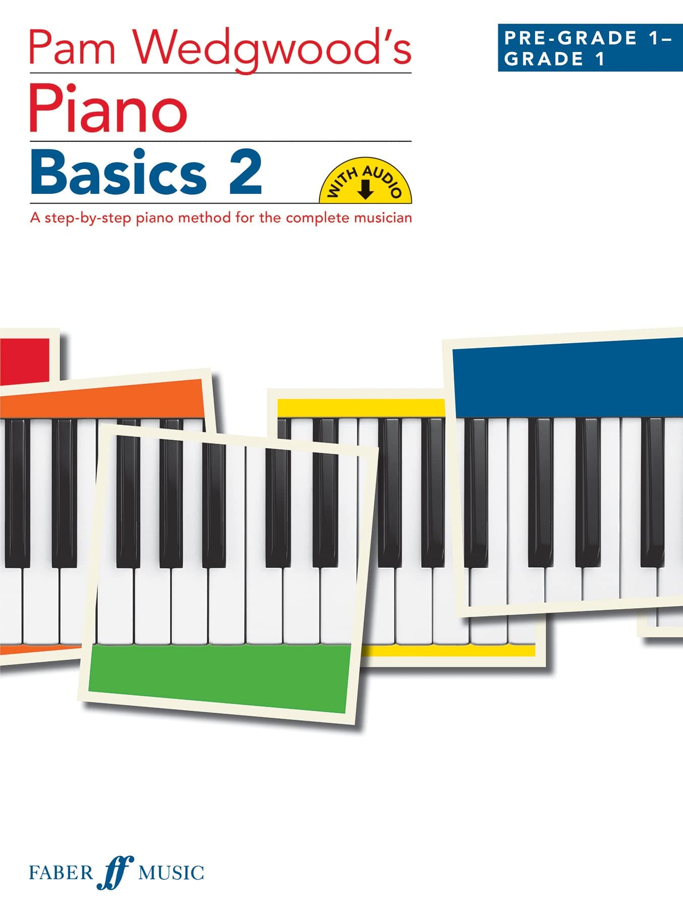 Pam Wedgwood's Piano Basics 2: (Pre-Grade Level 1 to Grade 1 ) (Basics Series)
