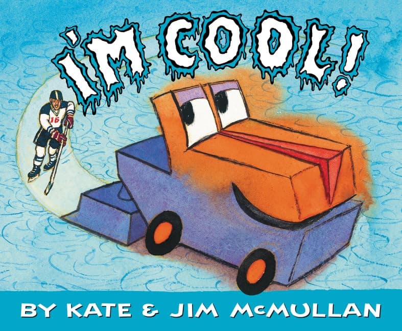 I'm Cool! (Kate and Jim Mcmullan) Hardcover – Picture Book, October 6, 2015