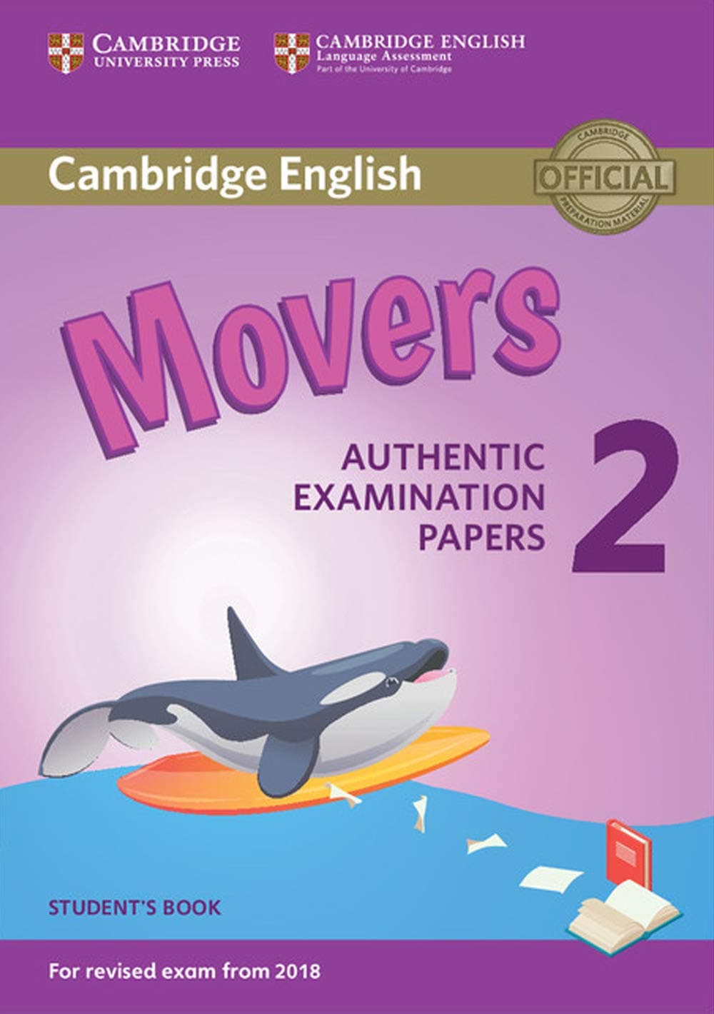 Cambridge English Young Learners 2 for Revised Exam from 2018 Movers Student's Book: Authentic Examination Papers