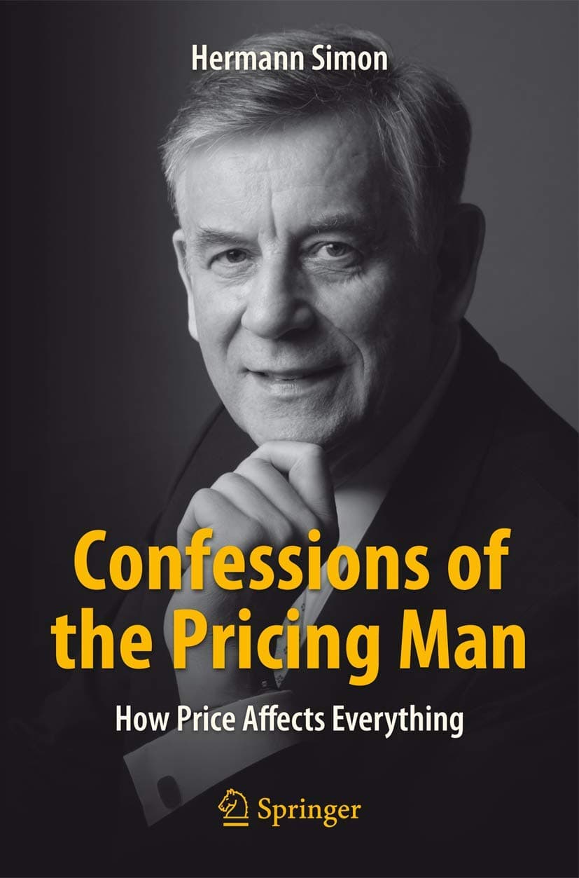 Confessions of the Pricing Man: How Price Affects Everything Paperback – 27 October 2015