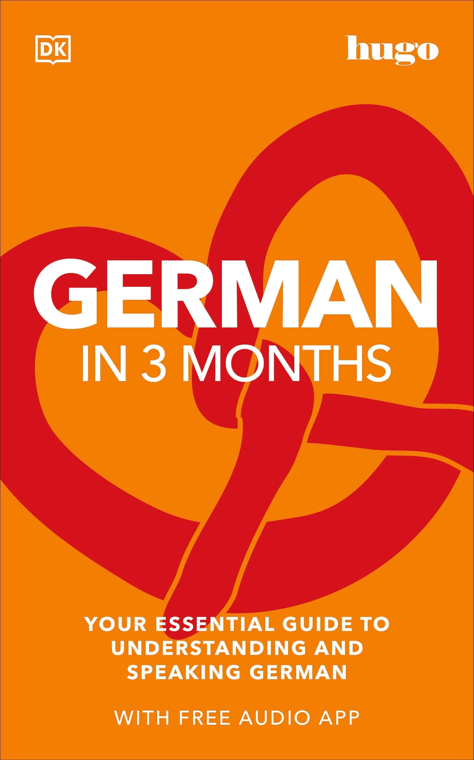 German in 3 Months with Free Audio App: Your Essential Guide to Understanding and Speaking