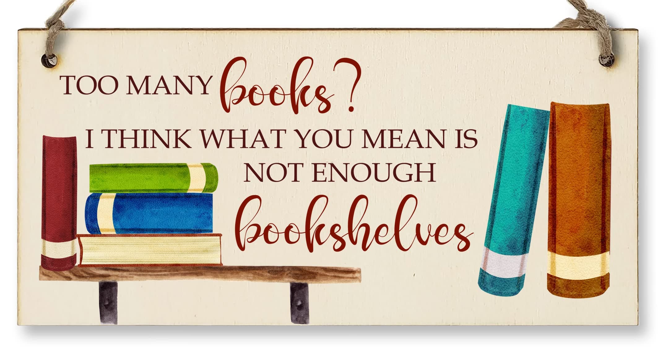 The Plum Penguin Handmade Wooden Hanging Wall Plaque Too Many Books Not Enough Bookshelves Funny Sign Gift for Book Lovers