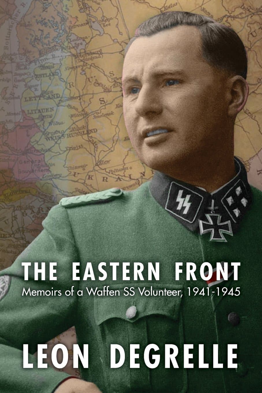 The Eastern Front: Memoirs of a Waffen SS Volunteer, 1941–1945