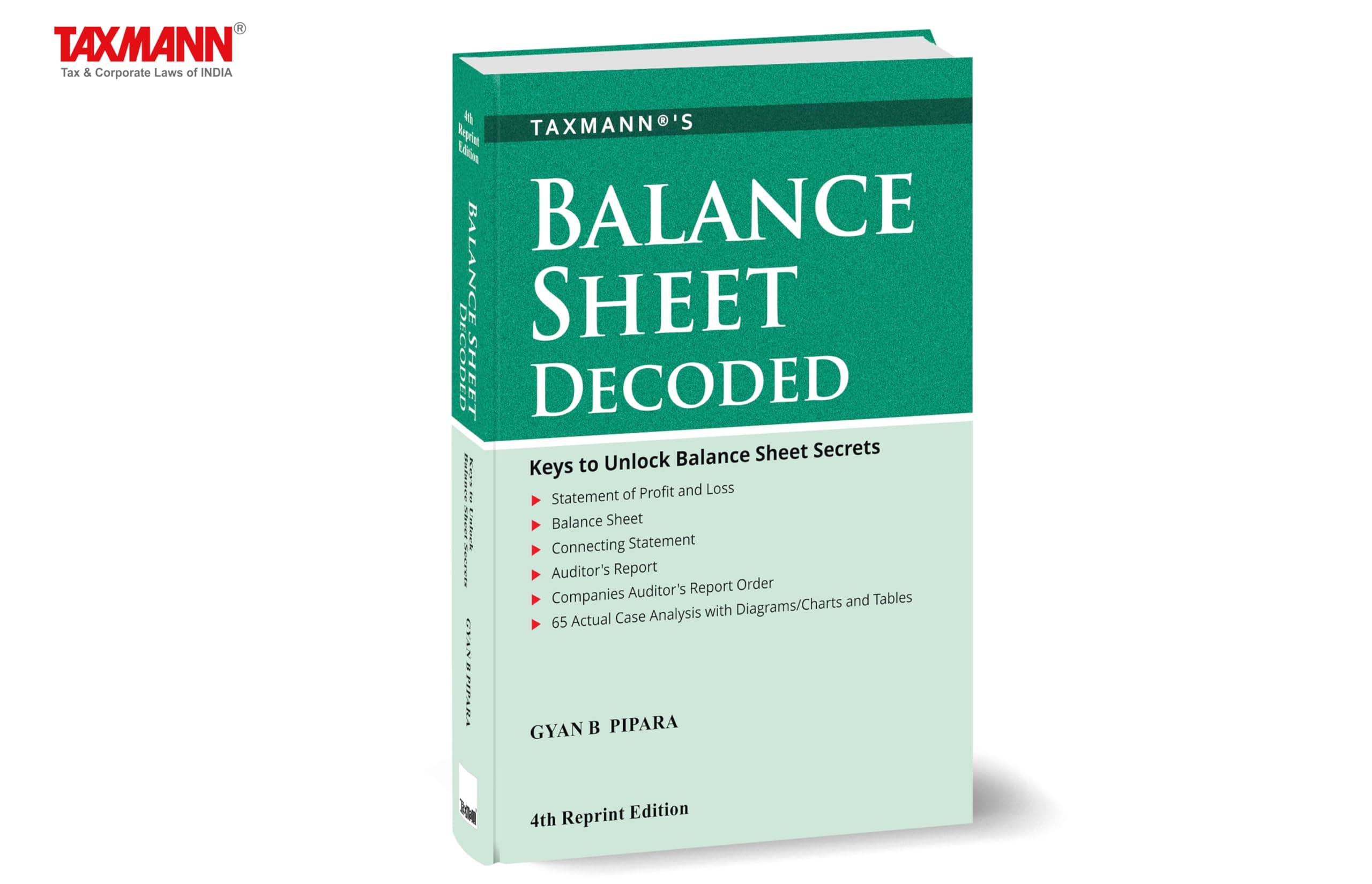Taxmann's Balance Sheet Decoded – Systematic Approach to Analysing Financial Statements by Connecting Details | Observations | Discussions—Extensive Usage of Charts | Case Analysis | Other Tools
