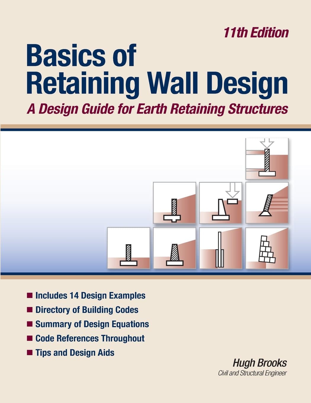 Basics of Retaining Wall Design 11th Edition: A design guide for earth retaining structures
