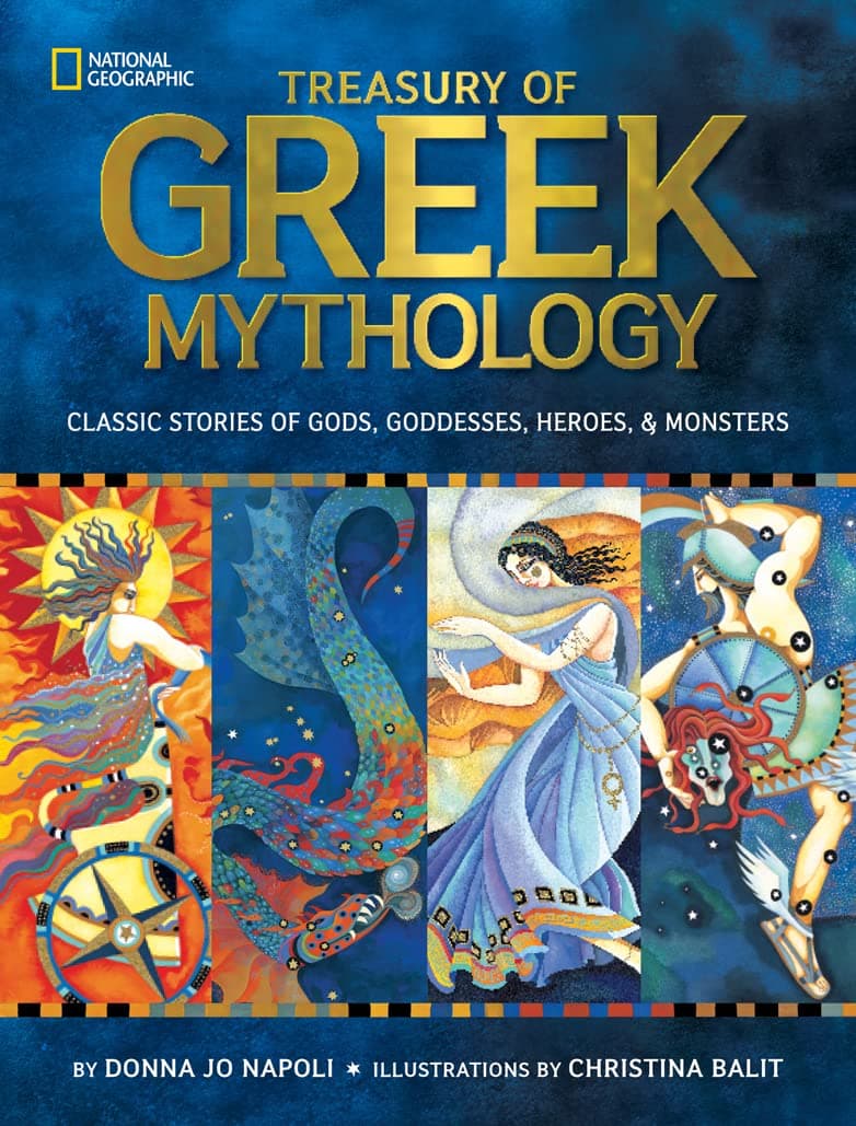 Treasury of Greek Mythology: Classic Stories of Gods, Goddesses, Heroes & Monsters (National Geographic Treasuries)