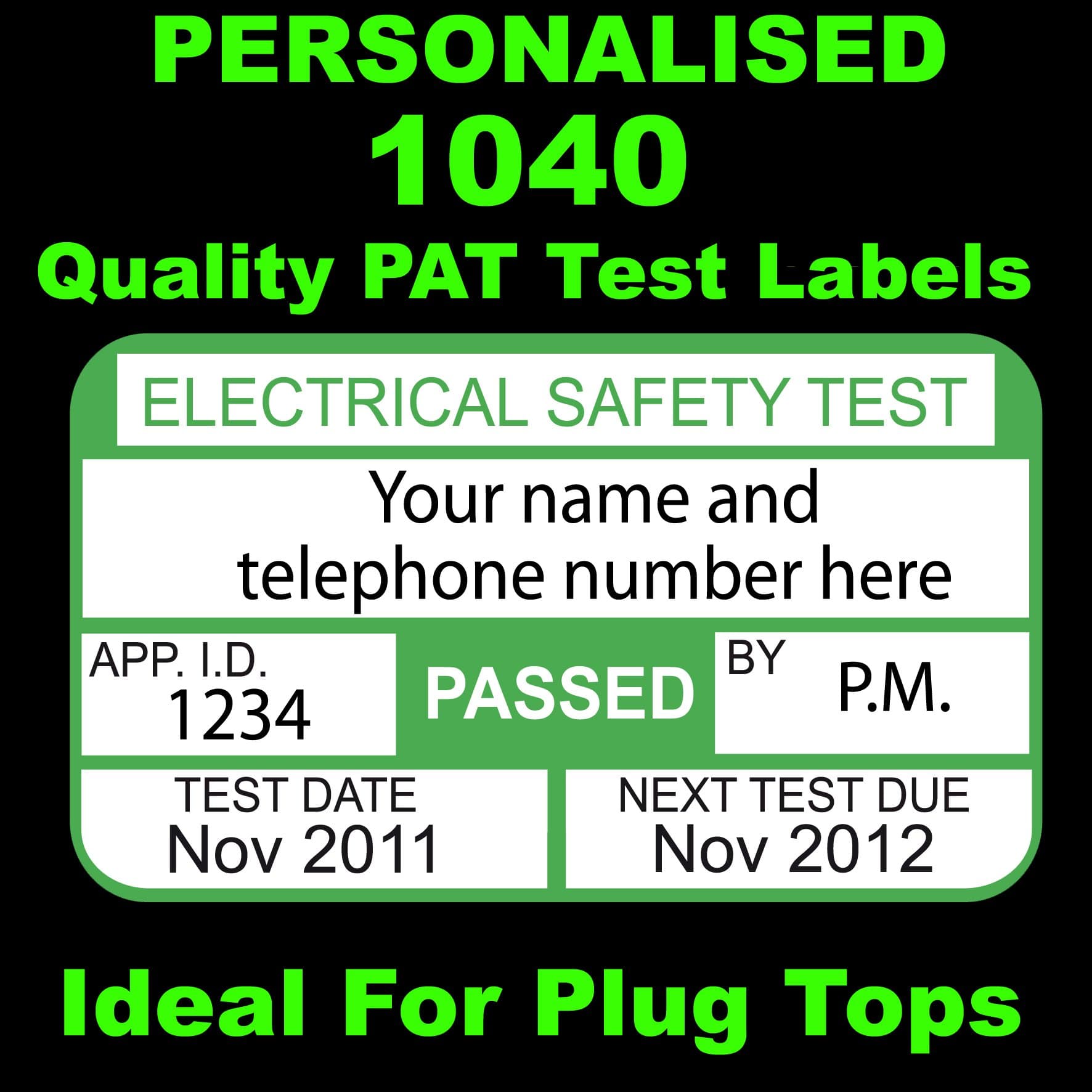 1040 Personalised PAT TEST (Passed Labels) Make Your Business Look Even More Professional