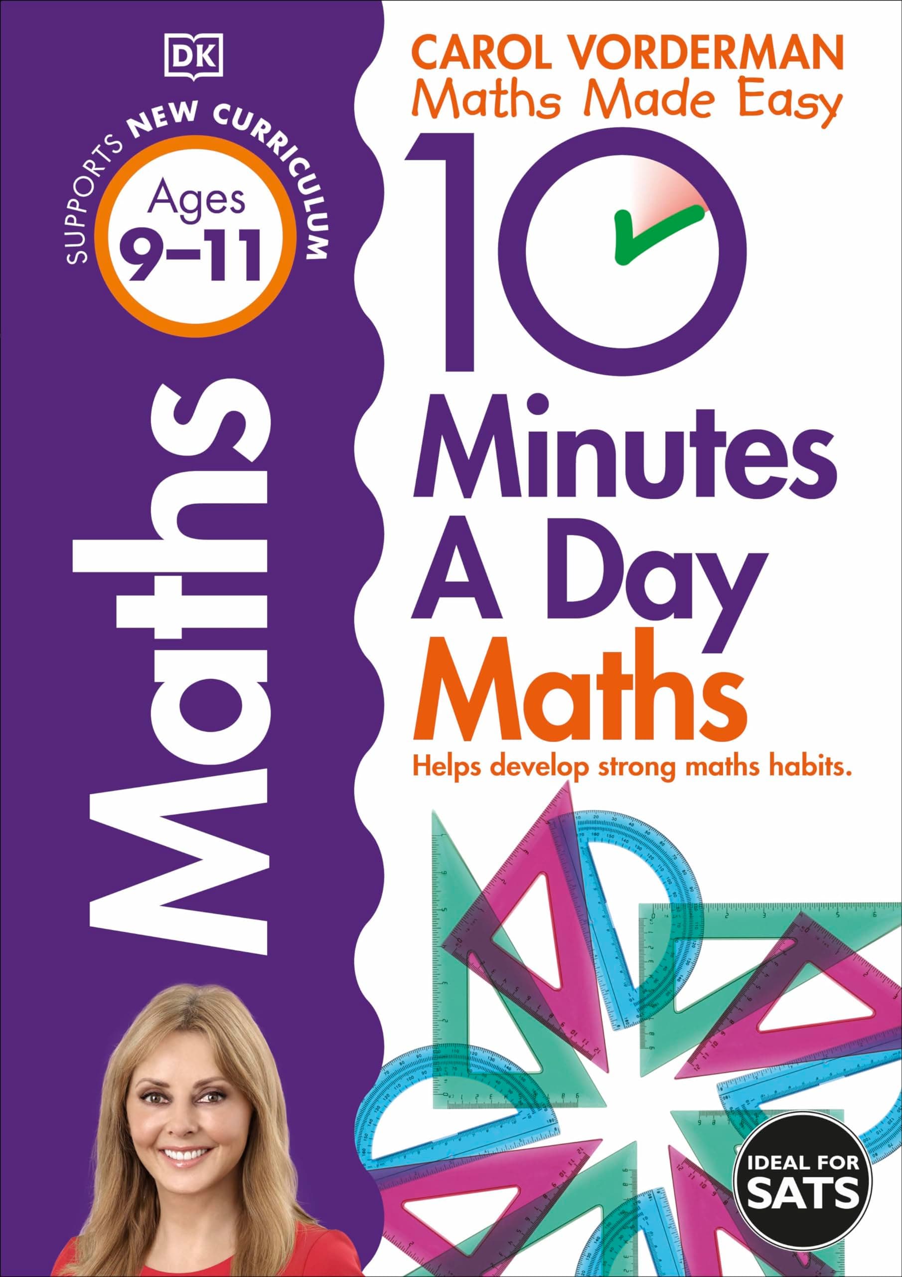 10 Minutes a Day Maths Ages 9-11 (Carol Vorderman's Maths Made Easy)