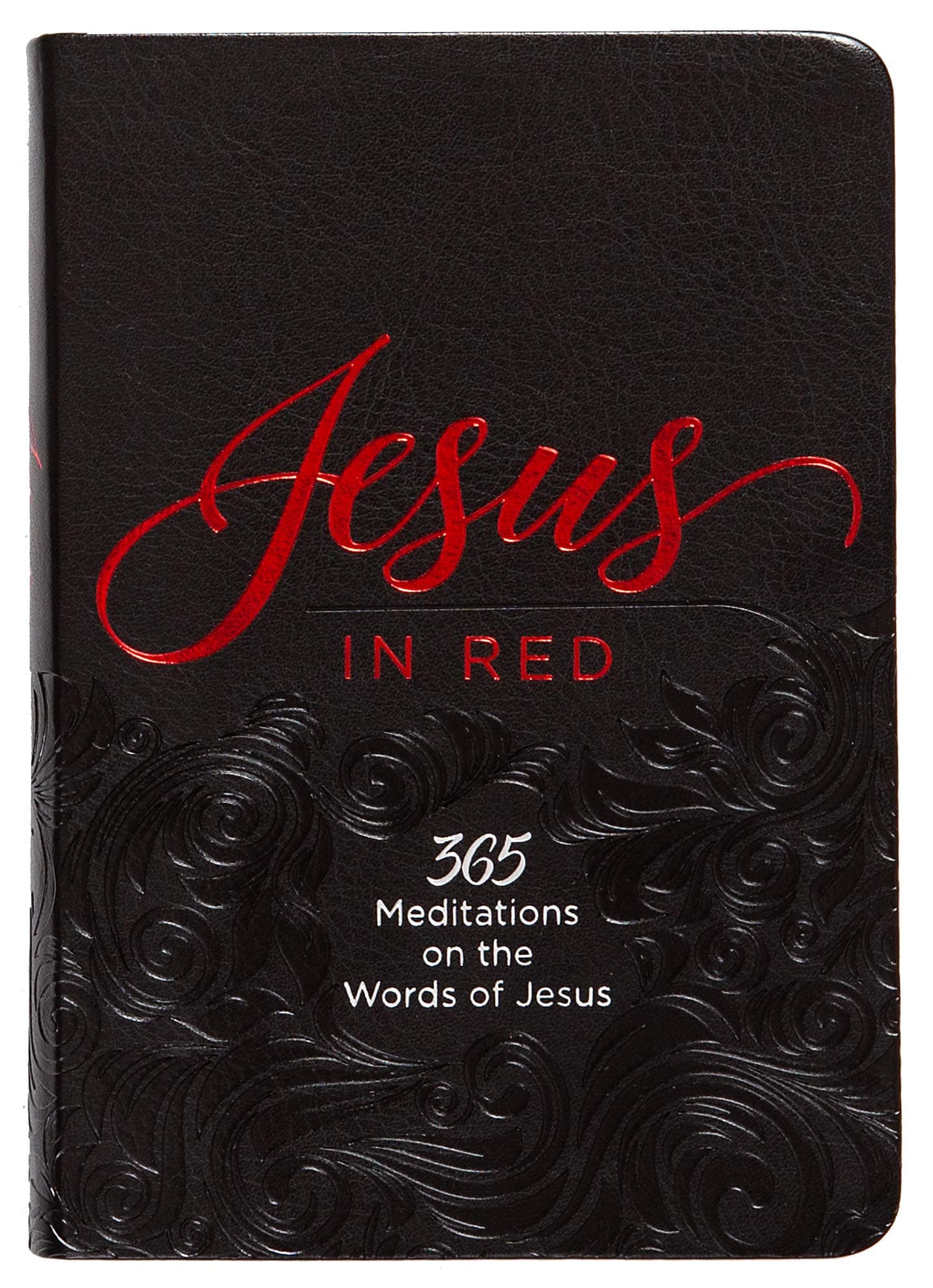 Jesus in Red: 365 Meditations on the Words of Jesus (Imitation Leather) – Daily Motivational Devotions for All Ages, Authored by Ray Comfort, Perfect Gift for Friends, Family, Birthdays, Holidays, and More.