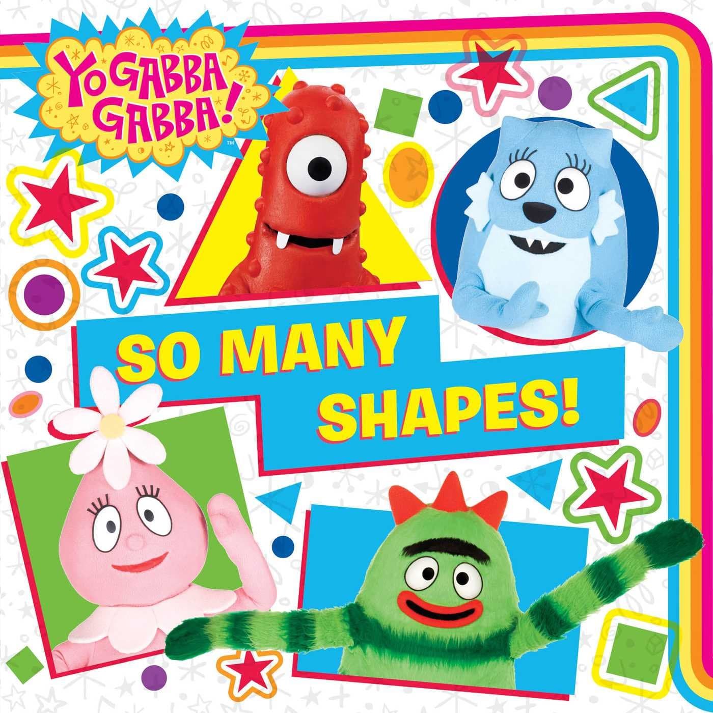 So Many Shapes! (Yo Gabba Gabba!) Paperback – May 17, 2016