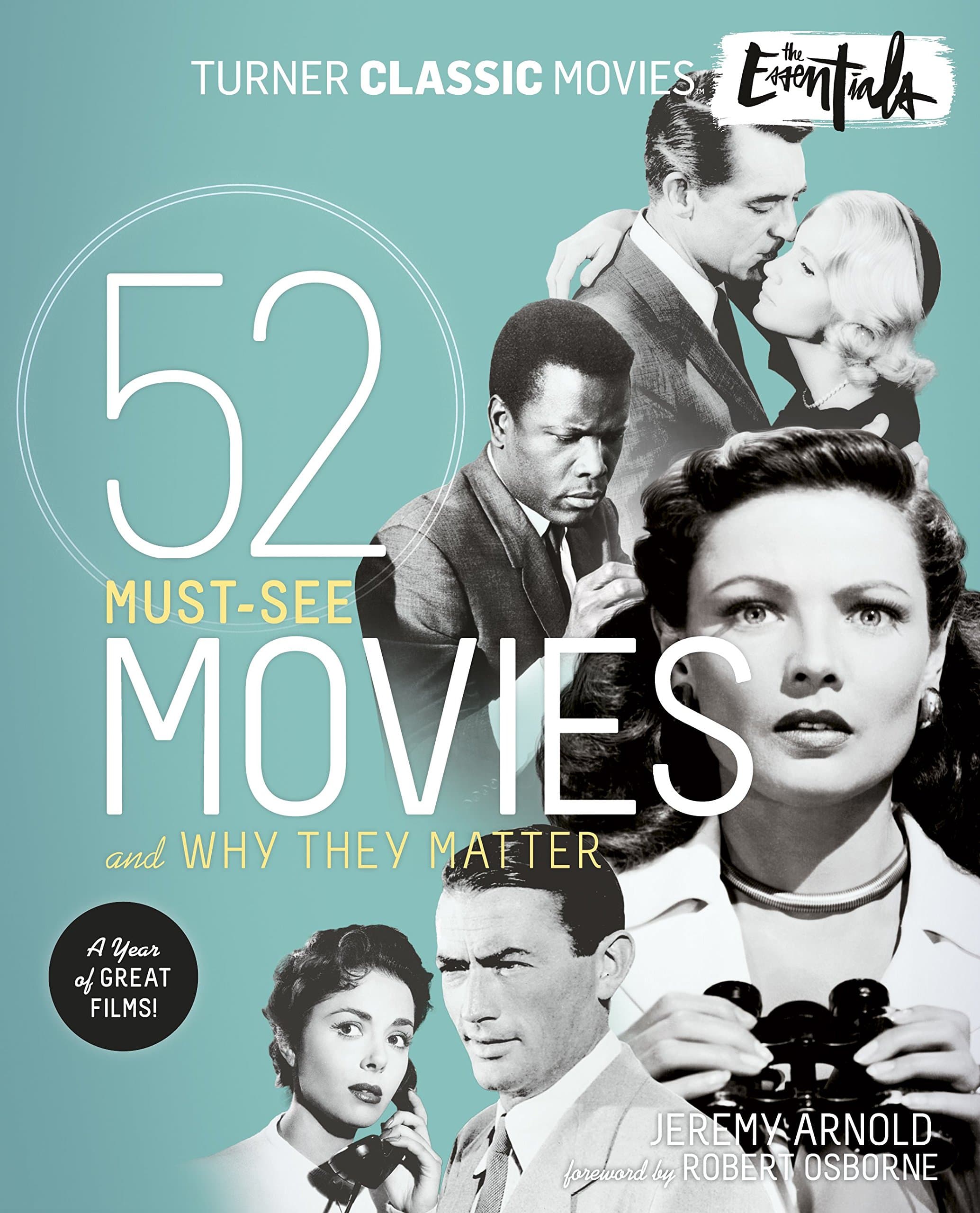 The Essentials: 52 Must-See Movies and Why They Matter (Turner Classic Movies) Kindle Edition