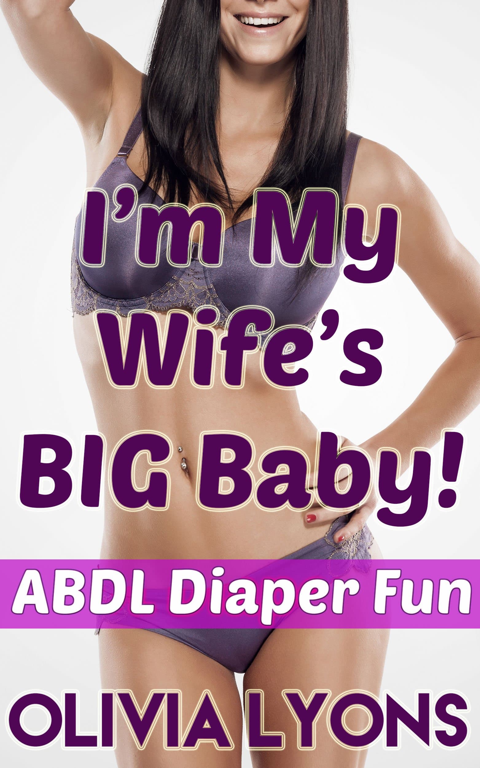 I'm My Wife's BIG Baby! (ABDL Diaper Lover Ageplay) Kindle Edition