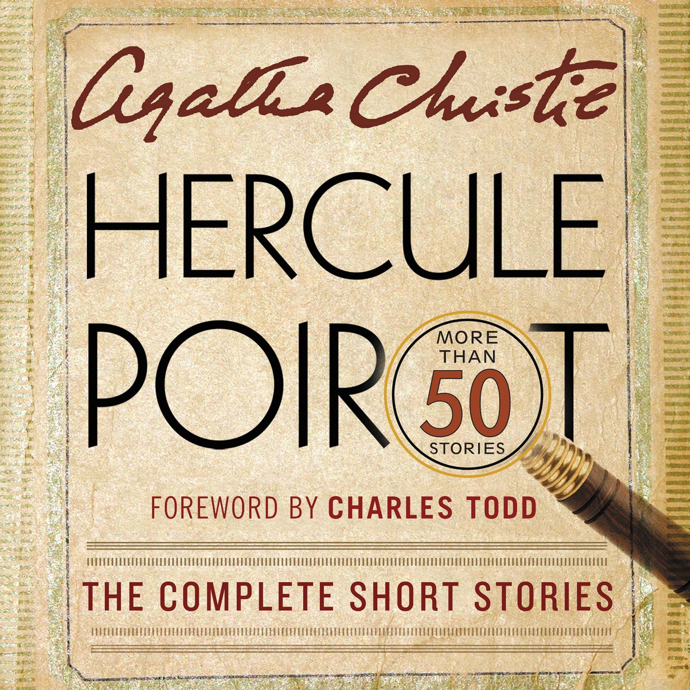 Hercule Poirot: The Complete Short Stories: A Hercule Poirot Mystery: The Official Authorized Edition