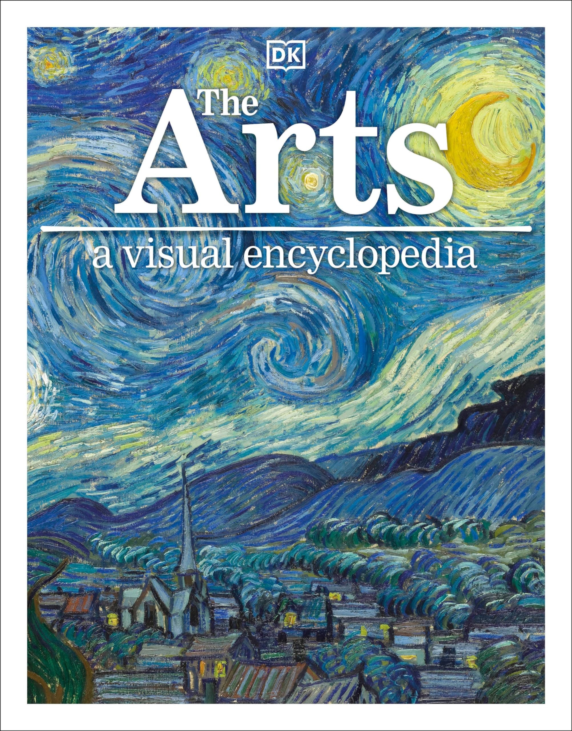 The Arts: A Visual Encyclopedia (DK Children's Visual Encyclopedias)