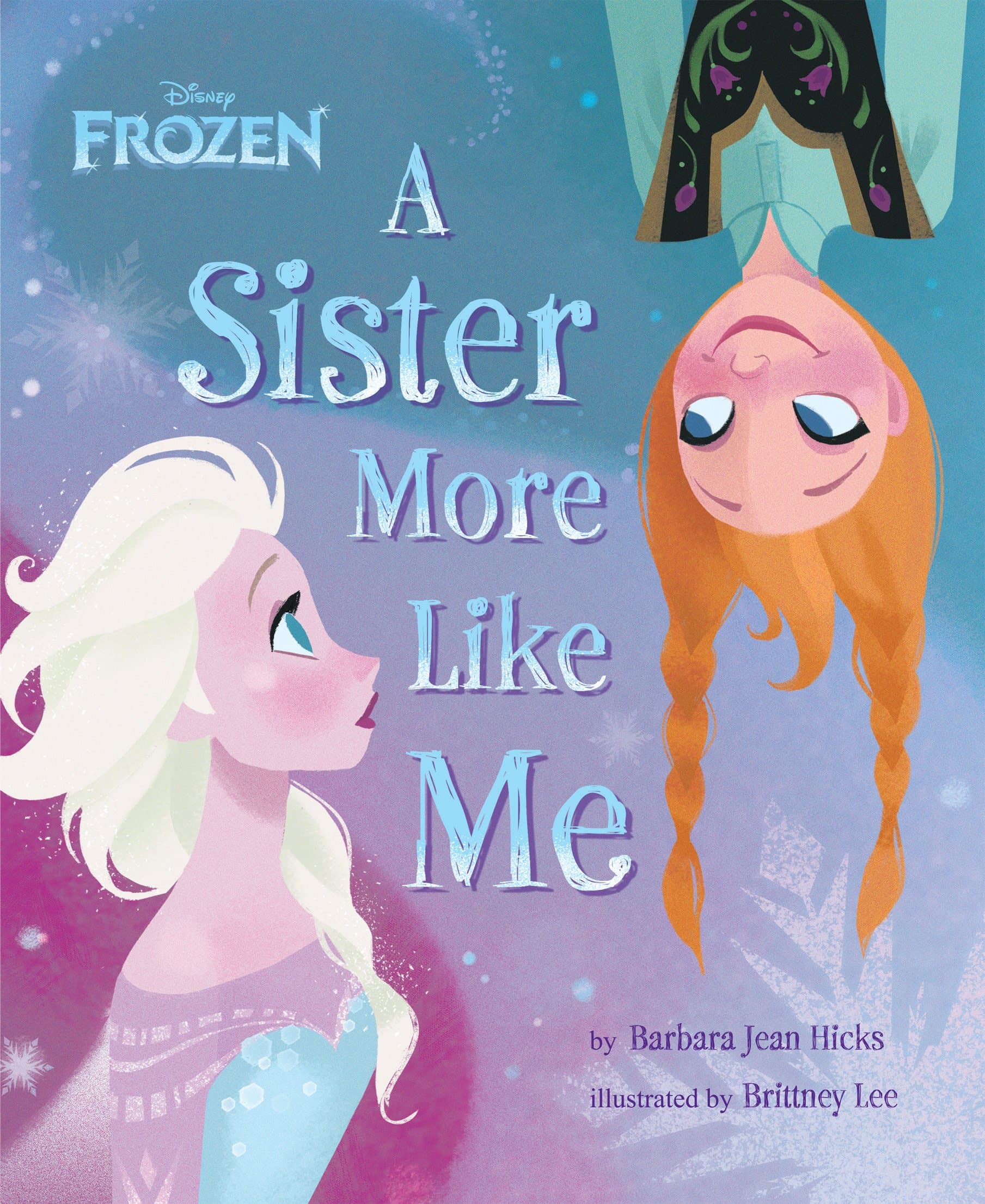 Frozen: A Sister More Like Me (Disney Storybook (eBook)) Kindle Edition